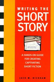 Cover of: Writing the Short Story by Jack M. Bickham