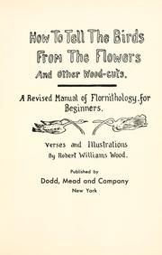 Cover of: How to tell the birds from the flowers and other Woodcuts. by Wood, Robert Williams