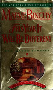 Cover of: This year it will be different, and other stories. by Maeve Binchy
