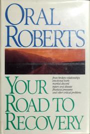 Cover of: Your road to recovery by Oral Roberts