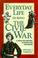 Cover of: Everyday life during the Civil War