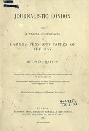 Cover of: Journalistic London.: Being a series of sketches of famous pens and papers of the day.  Profusely illustrated with engravings from drawings by M.W. Ridley; together with many original portraits of distinguished editors, and writers for the press.