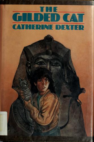 The gilded cat by Catherine Dexter