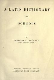 Cover of: A Latin dictionary for schools by Charlton Thomas Lewis
