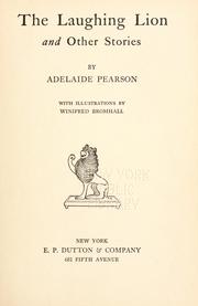 Cover of: The laughing lion by Adelaide Pearson