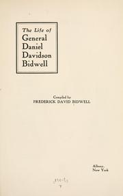 Cover of: The life of General Daniel Davidson Bidwell