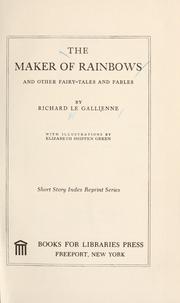 Cover of: The maker of rainbows, and other fairy-tales and fables.