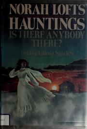 Cover of: Hauntings: Is there anybody there?
