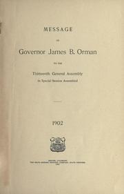 Cover of: Message of Governor James B. Orman to the thirteenth General Assembly in special session assembled. by Colorado. Governor (1901-1903 : Orman)