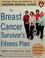 Cover of: The breast cancer survivor's fitness plan