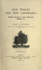 Cover of: Old tracks and new landmarks by Mary A. Walker