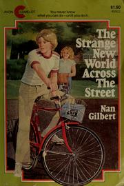 Cover of: The strange new world across the street by Nan Gilbert
