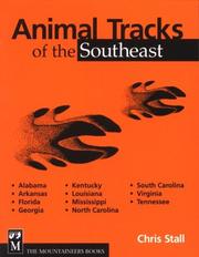 Cover of: Animal tracks of the Southeast states: Virginia, Kentucky, Tennessee, North Carolina, South Carolina, Georgia, Florida, Alabama, Mississippi, Louisiana, and Arkansas