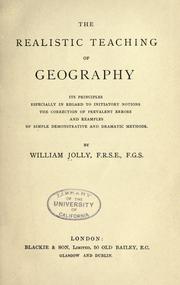 Cover of: The realistic teaching of geography by William Jolly