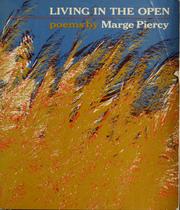 Cover of: Living in the open by Marge Piercy