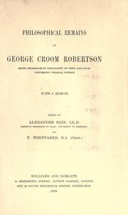 Cover of: Philosophical remains of George Croom Robertson by George Croom Robertson