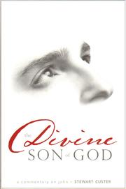 Cover of: The divine Son of God: a commentary on John