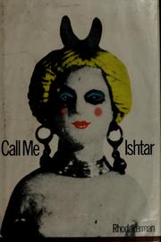 Cover of: Call me Ishtar. by Rhoda Lerman
