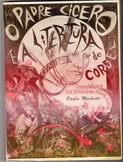 Cover of: O PADRE CÍCERO E A LITERATURA DE CORDEL by Paulo de Tarso Gondim Machado