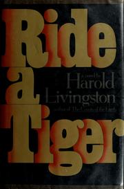 Cover of: Ride a tiger by Harold Livingston