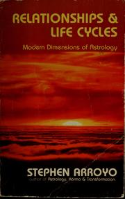 Cover of: Relationships & life cycles: modern dimensions of astrology