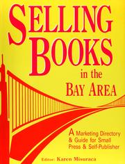 Cover of: Selling Books in the Bay Area: A Marketing Directory and Guide for Small Press and Self-Publisher