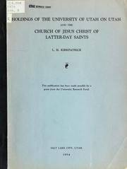 Cover of: Holdings of the University of Utah on Utah and the Church of Jesus Christ of Latter-Day Saints