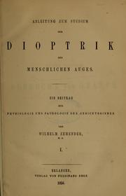 Cover of: Anleitung zum Studium der Dioptrik des menschlichen Auges by Wilhelm von Zehender