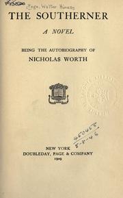 Cover of: The Southerner, a novel: being the auto-biography of Nicholas Worth.