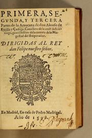 Cover of: Primera, segunda, y tercera partes de la Araucana de don Alonso de Ercilla y Çuñiga ..