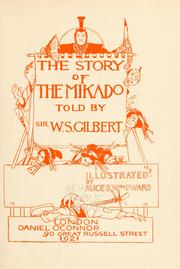 Cover of: The story of The Mikado by W. S. Gilbert