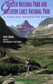 Cover of: Glacier National Park and Waterton Lakes National Park: a recreation guide