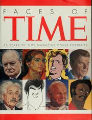 Cover of: Faces of time: 75 years of Time Magazine cover portraits.