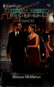 Cover of: His convenient fiancee by Barbara McMahon