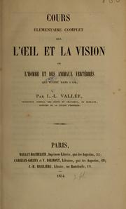 Cover of: Cours élémentaire complet sur l'oeil et la vision de l'homme et des animaux vertébrés qui vivent dans l'air