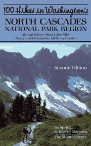 100 hikes in Washington's North Cascades National Park Region by Ira Spring, Harvey Manning