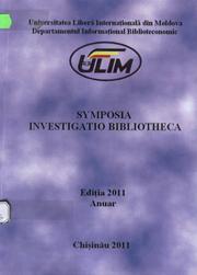 Symposia Investigatio Bibliotheca by Dir. publ.: Galben, Andrei