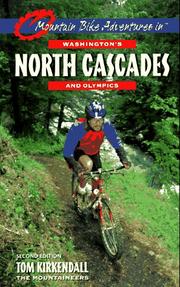 Cover of: Mountain bike adventures in Washington's North Cascades and Olympics by Tom Kirkendall