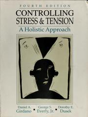 Cover of: Controlling stress and tension: a holistic approach