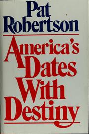 Cover of: America's dates with destiny by Pat Robertson