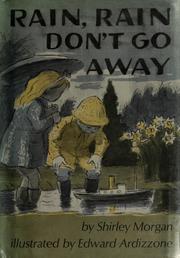 Cover of: Rain, rain, don't go away. by Shirley Morgan