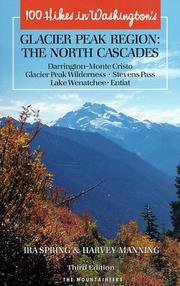 Cover of: One Hundred Hikes in Washington's North Cascades Glacier Peak Region