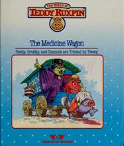 Cover of: The World of Teddy Ruxpin: Medicine Wagon