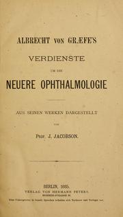 Cover of: Albrecht von Graefe's Verdienste um die neuere Ophthalmologie