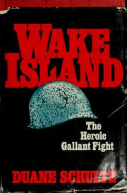 Cover of: Wake Island, the heroic, gallant fight