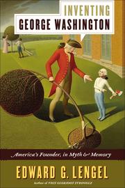 Cover of: Inventing George Washington by Edward G. Lengel