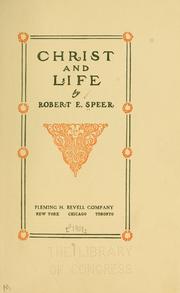 Cover of: Christ and life by Robert E. Speer
