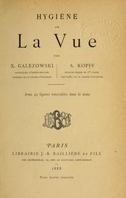 Cover of: Hygiène de la vue by Xavier Galezowski