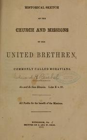 Historical sketch of the church and missions of the United Brethren, commonly called Moravians .. by Edward H. Reichel