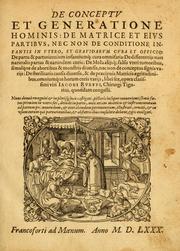Cover of: De conceptu et generatione hominis: de matrice et ejus partibus, nec non de conditione infantis in vtero, et gravidarum cura et officio ... libri sex ...